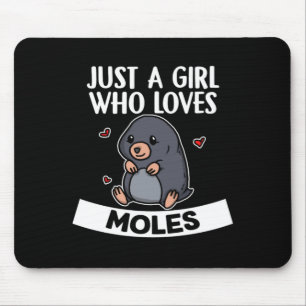 Just A Girl Who Loves Moles Cute Mole Costume Mouse Pad