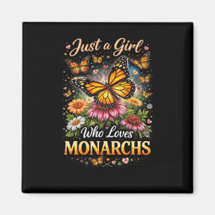 Just a Girl Who Loves Monarchs Magnet