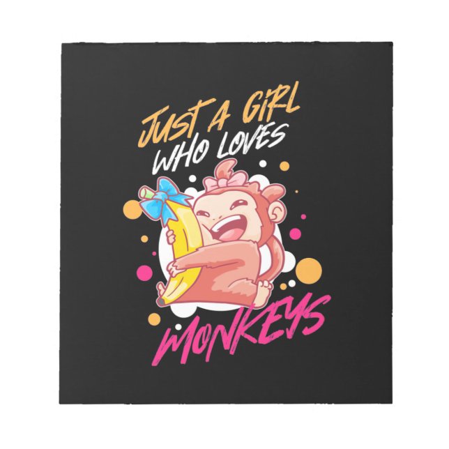 Just A Girl Who Loves Monkeys Notepad (Front)
