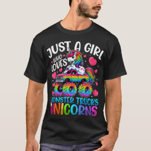 Just A Girl Who Loves Monster Trucks And Unicorns T-Shirt