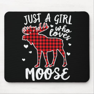 Just A Girl Who Loves Moose Buffalo Plaid Christma Mouse Pad