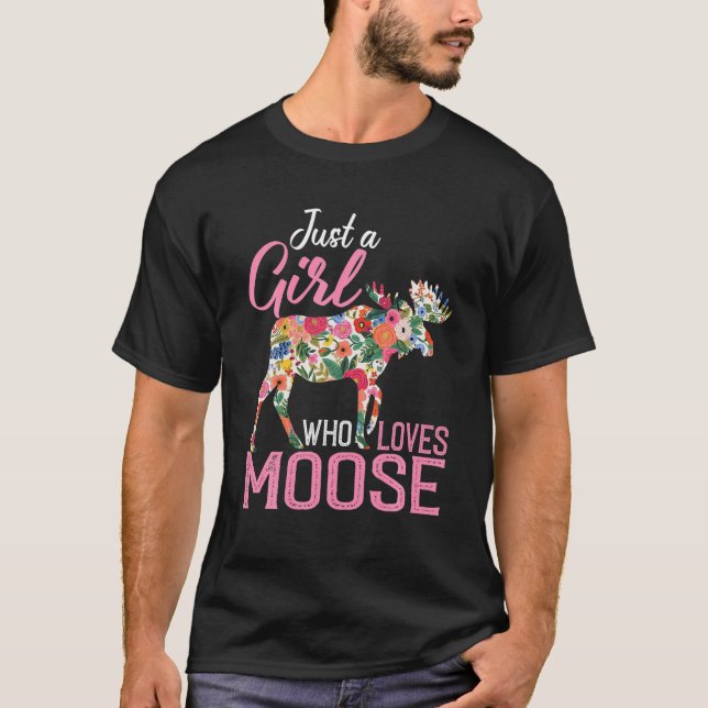 Just A Girl Who Loves Moose Funny Womens Moose Mam T-Shirt (Front)