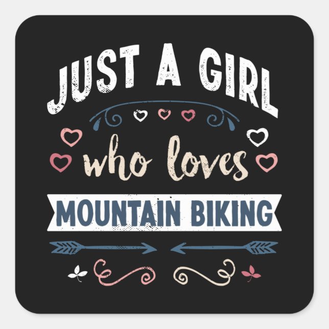 Just a Girl who loves Mountain biking Funny Gifts Square Sticker (Front)