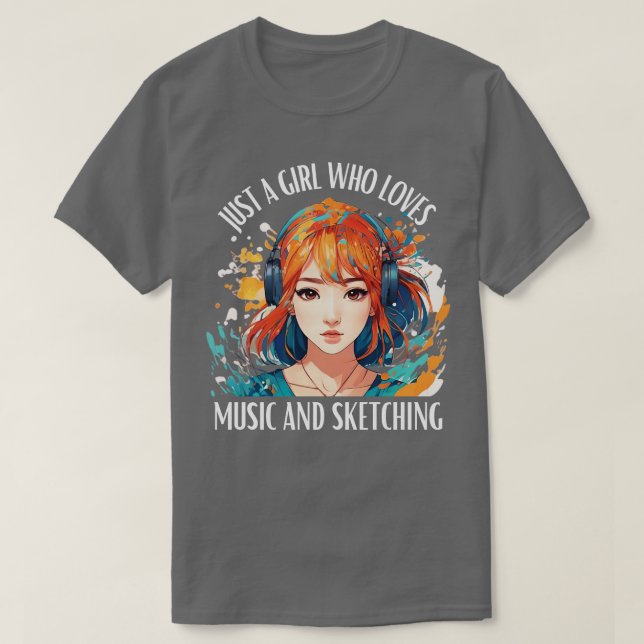Just A Girl Who Loves Music and Sketching T-Shirt (Design Front)
