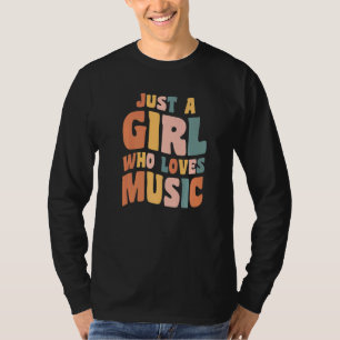 Just A Girl Who Loves Music Singer Quote Musician  T-Shirt