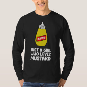 Just a Girl Who Loves Mustard Funny Yellow Mustard T-Shirt