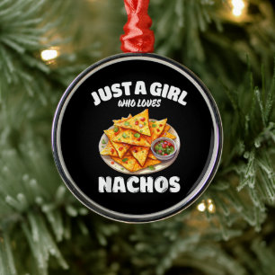 Just A Girl Who Loves Nachos Funny Food Lover Metal Tree Decoration