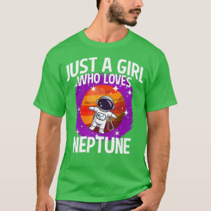 Just A Girl Who Loves Neptune  T-Shirt