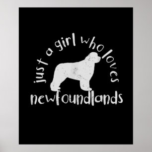 Just A Girl Who Loves Newfoundland Dog Poster