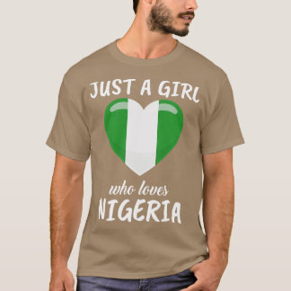 Just A Girl Who Loves Nigeria T-Shirt