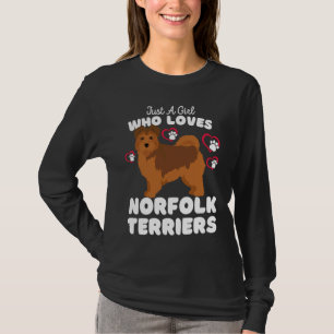 Just A Girl Who Loves Norfolk Terriers  Cute Dogs  T-Shirt