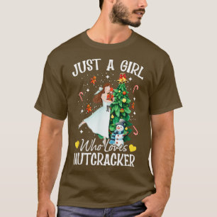 Just A Girl Who Loves Nutcrackers Christmas Ballet T-Shirt