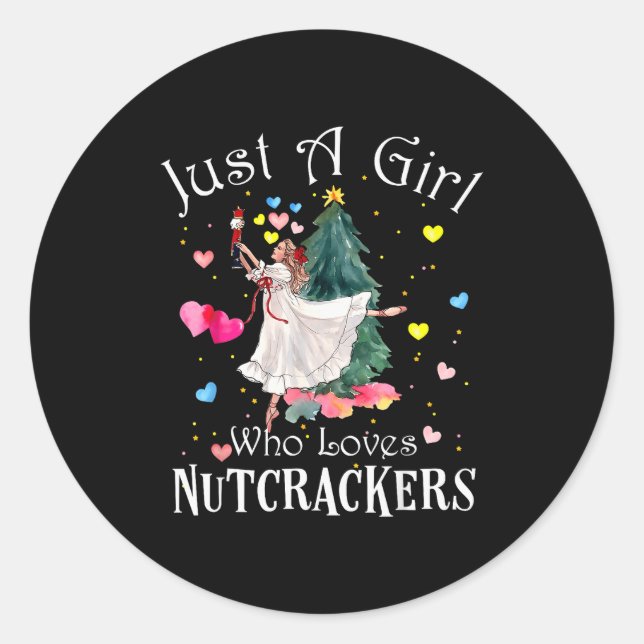 Just A Girl Who Loves Nutcrackers Funny Ballet Chr Classic Round Sticker (Front)