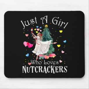 Just A Girl Who Loves Nutcrackers Funny Ballet Chr Mouse Pad