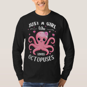 Just A Girl Who Loves Octopuses Women Cute Octopus T-Shirt