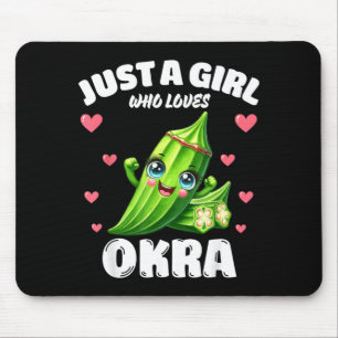 Just A Girl Who Loves Okra Okra Lover Mouse Pad