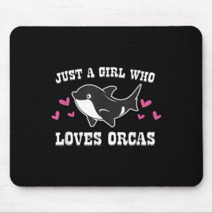 Just A Girl Who Loves Orcas Cute Orca Killer Whale Mouse Pad