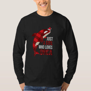 Just A Girl Who Loves Orcas Killer Whales Christma T-Shirt