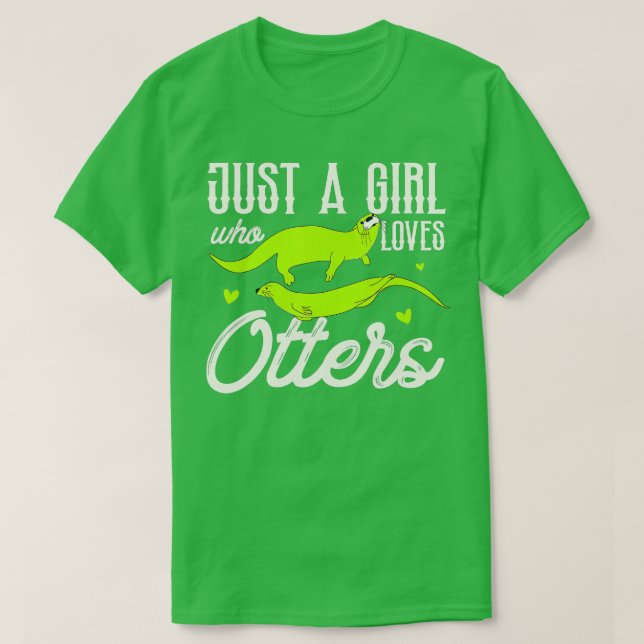 Just A Girl Who Loves Otters   1  T-Shirt (Design Front)
