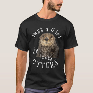 Just A Girl Who Loves Otters Cute Gifts For Women  T-Shirt