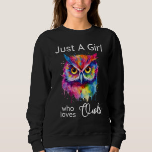 Just A Girl Who Loves Owls Adorable Cute Rainbow O Sweatshirt