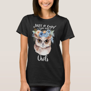 Just a Girl Who Loves Owls for Girls Women Who Lov T-Shirt