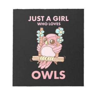 Just A Girl Who Loves Owls Notepad