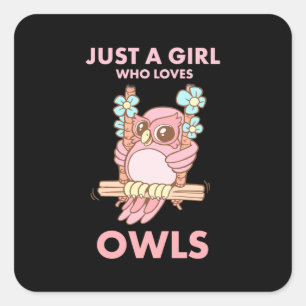Just A Girl Who Loves Owls Square Sticker