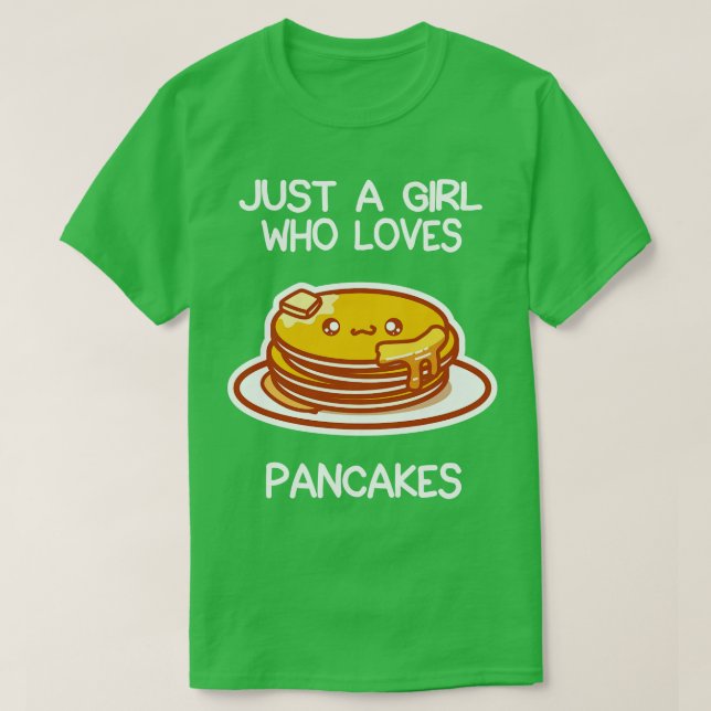Just A Girl Who Loves Pancakes T-Shirt (Design Front)