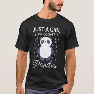 Just A Girl Who Loves Pandas Cute Bear Girl Love P T-Shirt