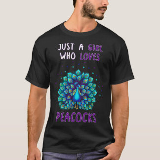 Just A Girl Who Loves Peacocks T-Shirt