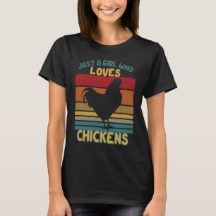 Just A Girl Who Loves Peckers Farmer Chicken Lover T-Shirt