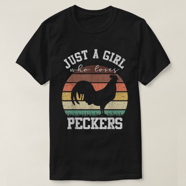 Just A Girl Who Loves Peckers Funny Chicken Farmer T-Shirt (Design Front)