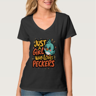 Just a girl who loves Peckers T-Shirt