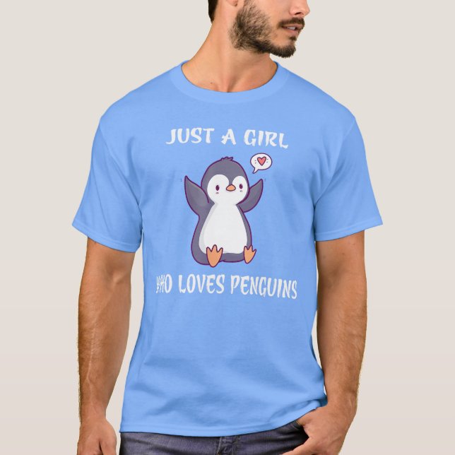 Just a Girl who loves Penguins Birthday Girl Gift  T-Shirt (Front)