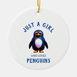 Just a girl who loves Penguins Ceramic Tree Decoration