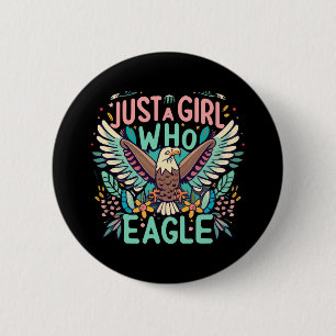 just a girl who loves Philippine Eagle 6 Cm Round Badge