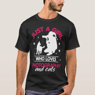 Just A Girl Who Loves Photography And Cats Photogr T-Shirt