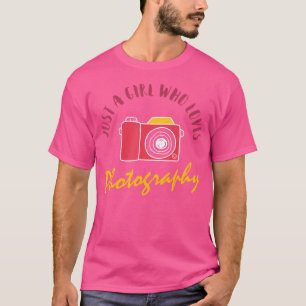 Just A Girl Who Loves Photography Cute Photograph T-Shirt