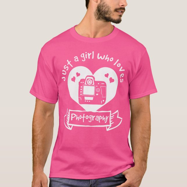 Just A Girl Who Loves Photography - Photography T-Shirt (Front)