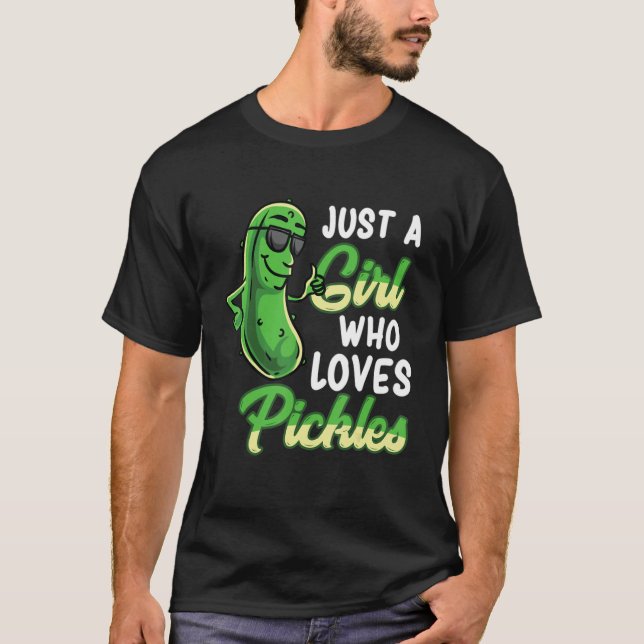 Just A Girl Who Loves Pickles Cute Pickle Food Par T-Shirt (Front)