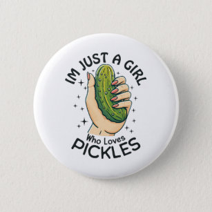 Just A Girl Who Loves Pickles - Funny Vegan 6 Cm Round Badge