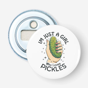 Just A Girl Who Loves Pickles - Funny Vegan Bottle Opener