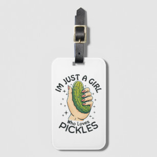 Just A Girl Who Loves Pickles - Funny Vegan Luggage Tag