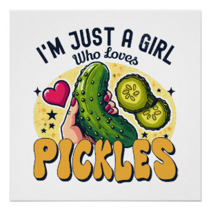 Just A Girl Who Loves Pickles - Funny Vegan Poster