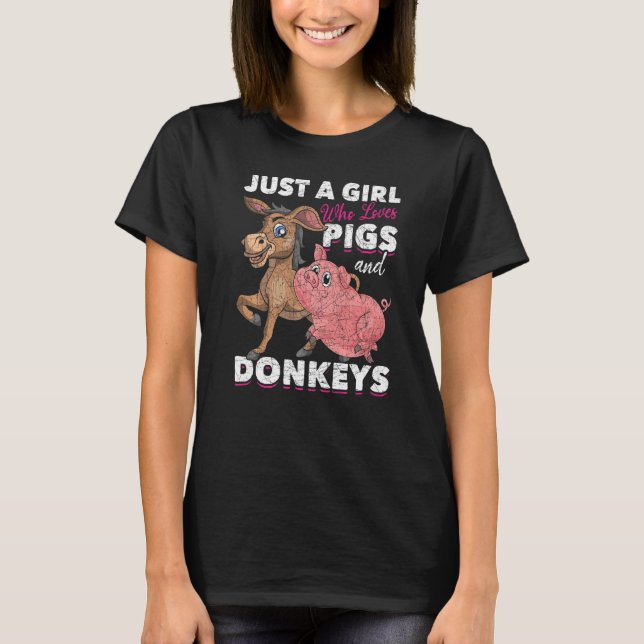 Just A Girl Who Loves Pigs And Donkeys Farm Animal T-Shirt (Front)