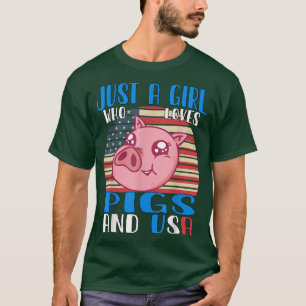 Just A Girl Who Loves Pigs And Usa 3600 T-Shirt