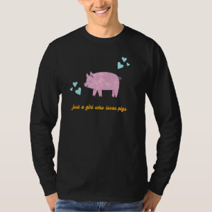 Just A Girl Who Loves Pigs Cute Farm Animal Pig T-Shirt