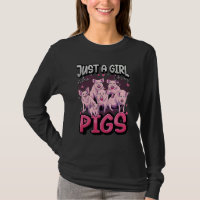 Just A Girl Who Loves Pigs Cute Pig Farmers