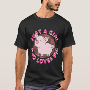 Just A Girl Who Loves Pigs Cute Pig Lovers Gift T-Shirt